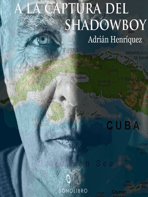 Title details for A la captura del Shadowboy--dramatizado by Adrian Henriquez - Available